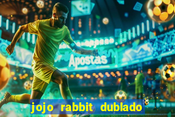 jojo rabbit dublado google drive